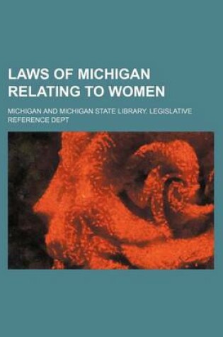 Cover of Laws of Michigan Relating to Women