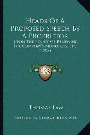 Cover of Heads of a Proposed Speech by a Proprietor