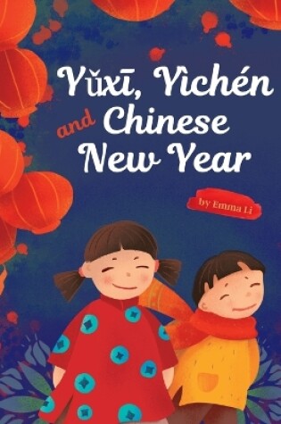 Cover of Yǔxī, Yìchén and Chinese New Year