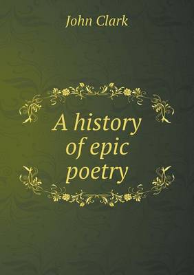 Book cover for A history of epic poetry