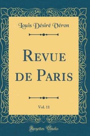 Cover of Revue de Paris, Vol. 11 (Classic Reprint)