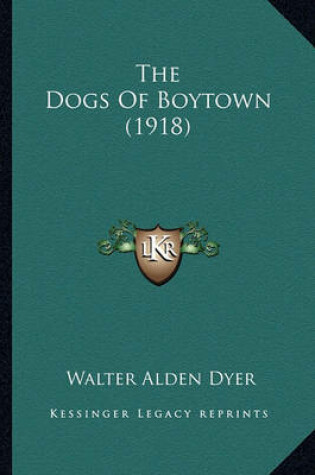 Cover of The Dogs of Boytown (1918)