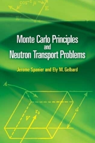 Cover of Monte Carlo Principles and Neutron Transport Problems