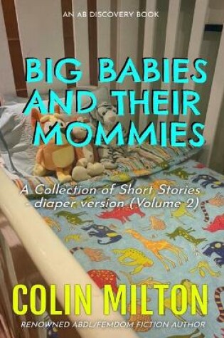 Cover of Big Babies And Their Mommies - diaper version (vol 2)