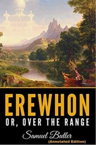 Cover of Erewhon, or Over The Range By Samuel Butler