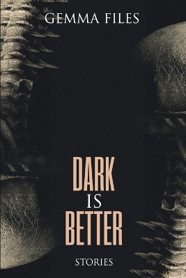 Book cover for Dark is Better