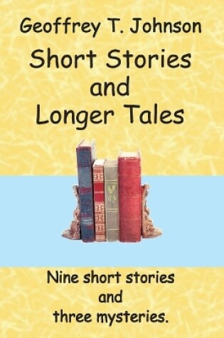 Cover of Short Stories and Longer Tales