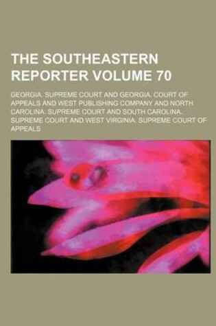 Cover of The Southeastern Reporter Volume 70