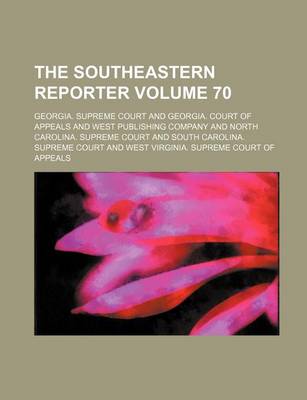 Book cover for The Southeastern Reporter Volume 70