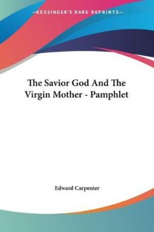 Cover of The Savior God And The Virgin Mother - Pamphlet