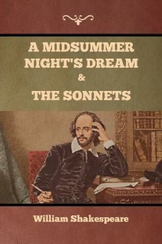 Cover of A Midsummer Night's Dream and The Sonnets