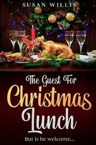 Cover of The Guest For Christmas Lunch
