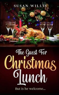 Book cover for The Guest For Christmas Lunch