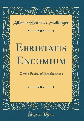 Book cover for Ebrietatis Encomium