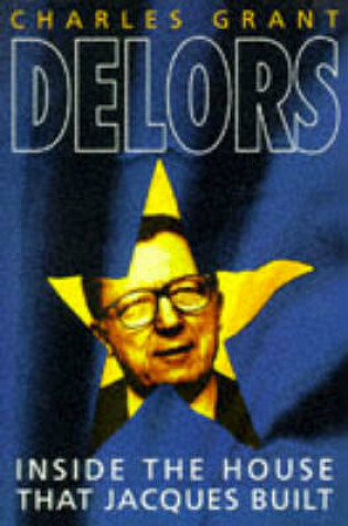 Cover of Delors: Inside the House That Jacques Built