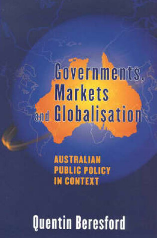 Cover of Governments, Markets and Globalisation