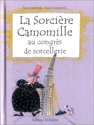 Book cover for La Sorci're Camomille Au Congr's de Sorcellerie