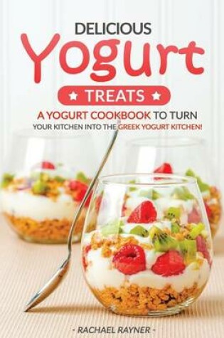 Cover of Delicious Yogurt Treats