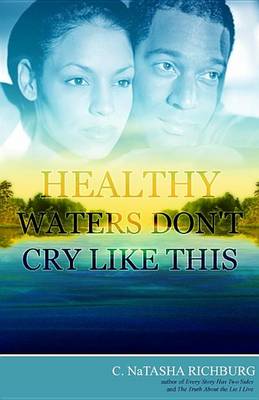 Cover of Healthy Waters Don't Cry Like This