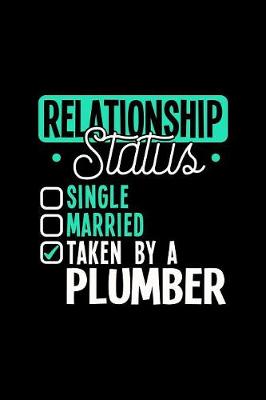 Book cover for Relationship Status Taken by a Plumber