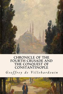 Book cover for Chronicle of the Fourth Crusade and the Conquest of Constantinople