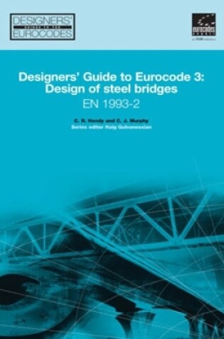 Cover of Designers' Guide to EN 1993-2. Eurocode 3: Design of steel structures. Part 2: Steel bridges