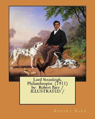 Book cover for Lord Stranleigh, Philanthropist (1911) by