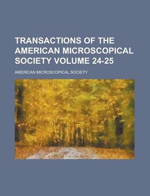 Book cover for Transactions of the American Microscopical Society Volume 24-25