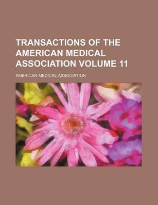 Book cover for Transactions of the American Medical Association Volume 11