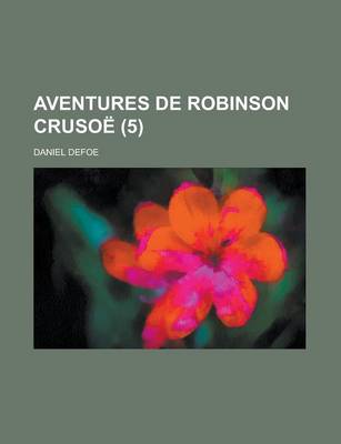 Book cover for Aventures de Robinson Crusoe (5 )
