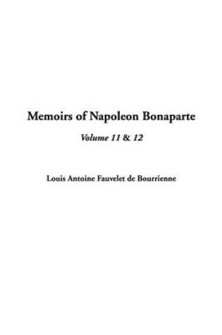 Cover of Memoirs of Napoleon Bonaparte, V11 & V12