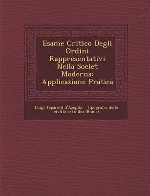 Book cover for Esame Critico Degli Ordini Rappresentativi Nella Societ Moderna