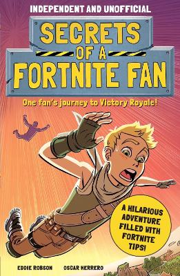 Book cover for Secrets of a Fortnite Fan (Independent & Unofficial)