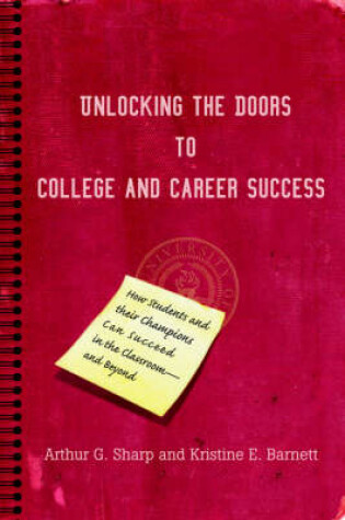 Cover of Unlocking the Doors to College and Career Success