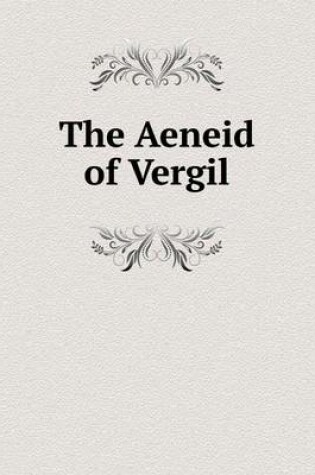 Cover of The Aeneid of Vergil