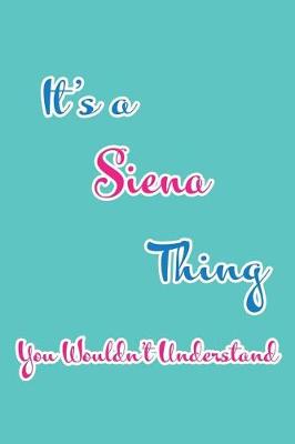 Book cover for It's a Siena Thing You Wouldn't Understand