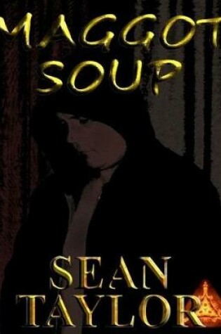 Cover of Maggot Soup