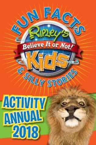 Cover of Ripley's Fun Facts and Silly Stories Activity Annual 2018