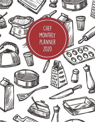 Book cover for Chef Monthly Planner 2020