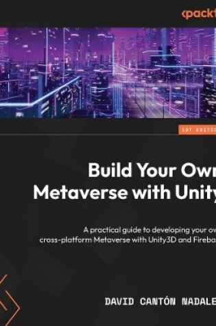 Cover of Build Your Own Metaverse with Unity