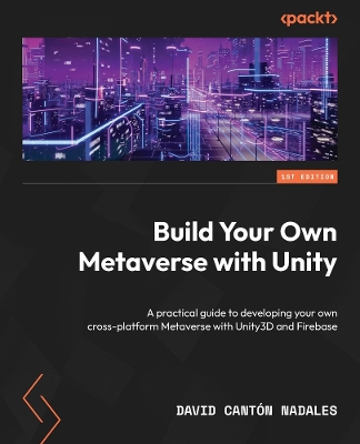 Cover of Build Your Own Metaverse with Unity