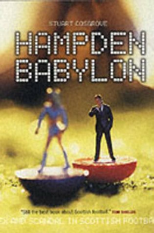 Cover of Hampden Babylon: Sex And Scandal In Scottish Football