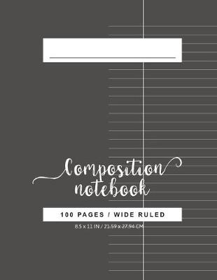 Book cover for Wide Ruled Composition Notebook