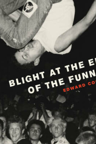 Cover of Blight At The End Of The Funnel