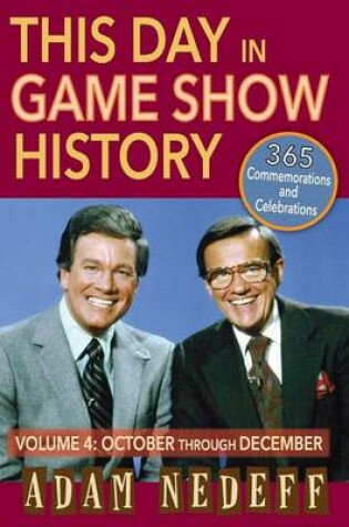 Cover of This Day in Game Show History- 365 Commemorations and Celebrations, Vol. 4