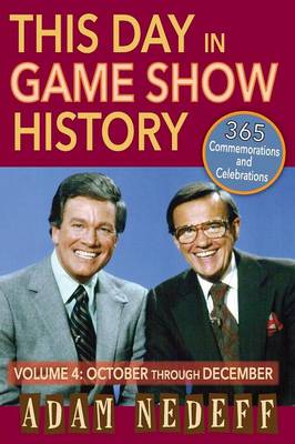 Book cover for This Day in Game Show History- 365 Commemorations and Celebrations, Vol. 4