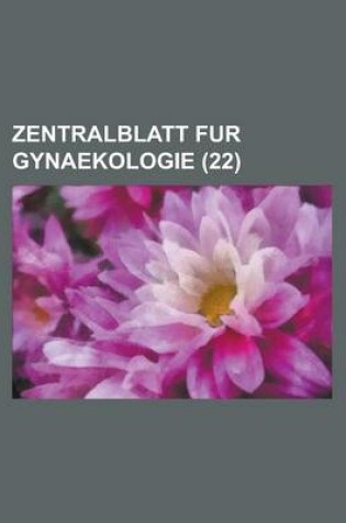 Cover of Zentralblatt Fur Gynaekologie (22)