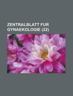 Book cover for Zentralblatt Fur Gynaekologie (22)