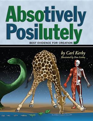 Book cover for Absotively, Posilutely Best Evidence for Creation