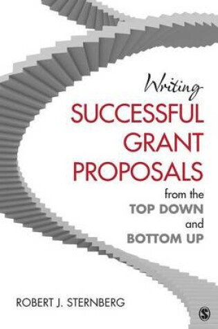 Cover of Writing Successful Grant Proposals from the Top Down and Bottom Up